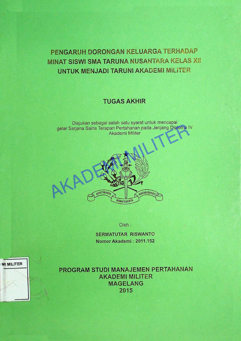 PENGARUH DORONGAN KELUARGA TERHADAP MINAT SISWI SMA TARUNA NUSANTARA KELAS XII UNTUK MENJADI TARUNI AKADEMI MILITER